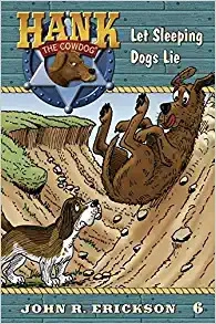 Let Sleeping Dogs Lie (Hank the Cowdog Book 6) 