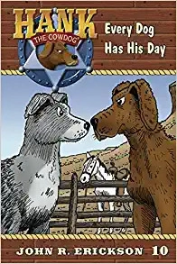 Every Dog Has His Day (Hank the Cowdog Book 10) 