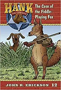 The Case of the Fiddle-Playing Fox (Hank the Cowdog Book 12) 