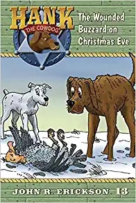 The Wounded Buzzard on Christmas Eve (Hank the Cowdog Book 13) 