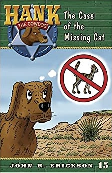 The Case of the Missing Cat (Hank the Cowdog Book 15) 