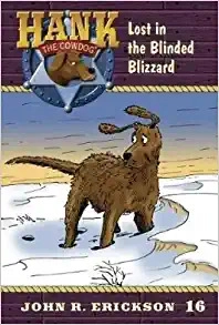 Lost in the Blinded Blizzard (Hank the Cowdog Book 16) 