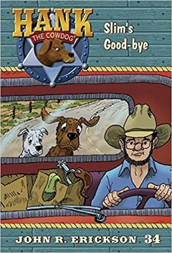 Slim's Good-bye (Hank the Cowdog Book 34) 
