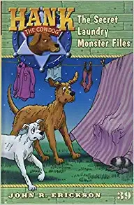 The Secret Laundry Monster Files (Hank the Cowdog Book 39) 