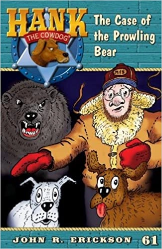 The Case of the Prowling Bear (Hank the Cowdog Book 61) 
