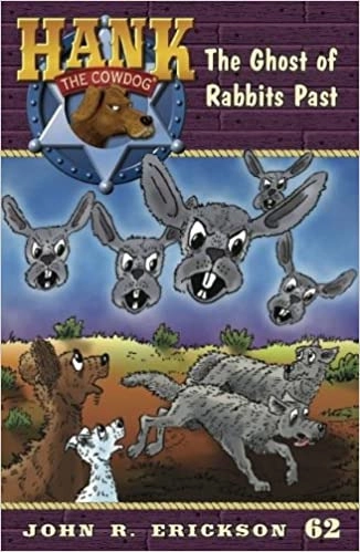 The Ghost of Rabbits Past (Hank the Cowdog Book 62) 