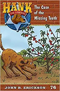The Case of the Missing Teeth (Hank the Cowdog (Quality)) 