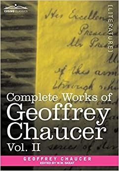 Complete Works of Geoffrey Chaucer, Vol. II: Boethius and Troilus (in Seven Volumes) 