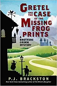 Gretel and the Case of the Missing Frog Prints: A Brothers Grimm Mystery (Brothers Grimm Mysteries Book 1) 