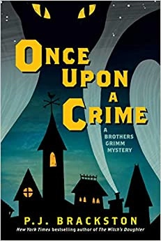 Once Upon a Crime: A Brothers Grimm Mystery 