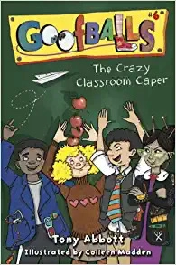 Goofballs #6: The Crazy Classroom Caper 