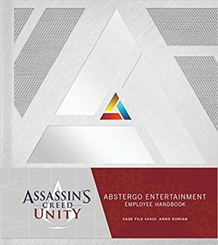 Assassin's Creed Unity: Abstergo Entertainment: Employee Handbook 