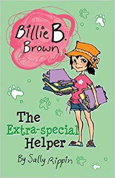 The Extra-special Helper (Billie B Brown Book 5) 