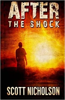 After: The Shock (AFTER post-apocalyptic series, Book 1) by Scott Nicholson 