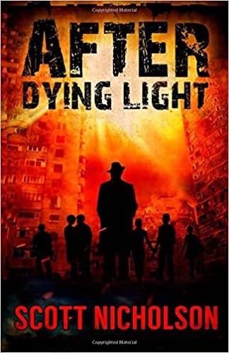 After: Dying Light (AFTER post-apocalyptic series, Book 6) by Scott Nicholson 