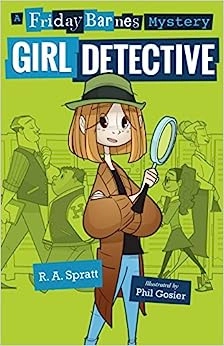 Girl Detective: A Friday Barnes Mystery (Friday Barnes Mysteries Book 1) 