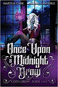 Once Upon a Midnight Drow: Goth Drow, Book 1 by Martha Carr, Michael Anderle 