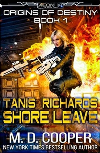 Tanis Richards: Shore Leave: Aeon 14: Origins of Destiny, Book 1 by M. D. Cooper 