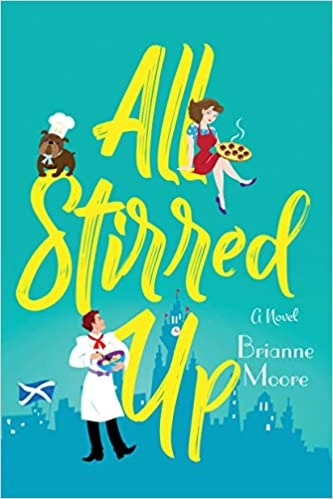 All Stirred Up: A Novel by Brianne Moore 