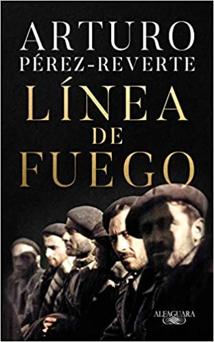 Línea de fuego (Spanish Edition) by Arturo Pérez-Reverte 