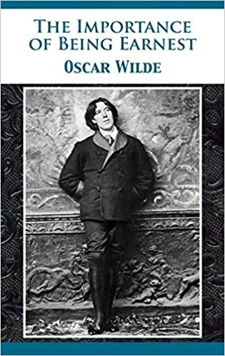 The Importance of Being Earnest by Oscar Wilde 