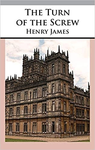 The Turn of the Screw (Norton Critical Editions) by Henry James 