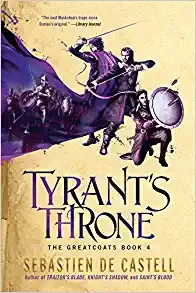Tyrant's Throne: The Greatcoats Book 4 