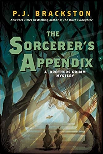 The Sorcerer's Appendix: A Brothers Grimm Mystery (Brothers Grimm Mysteries) 