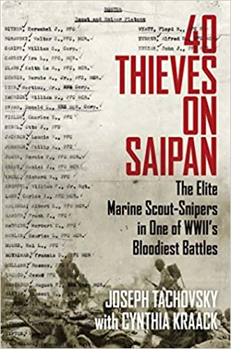 40 Thieves on Saipan: The Elite Marine Scout-Snipers in One of WWII's Bloodiest Battles (World War II Collection) by Joseph Tachovsky 