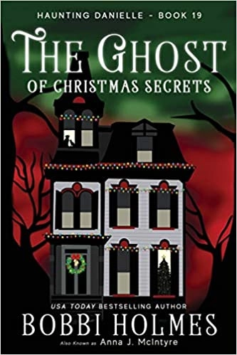 The Ghost of Christmas Secrets (Haunting Danielle Book 19) 