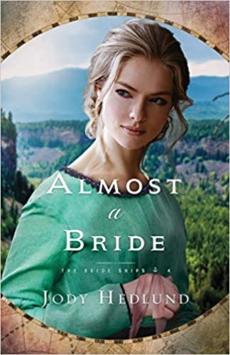 Almost a Bride (The Bride Ships Book 4) by Jody Hedlund 