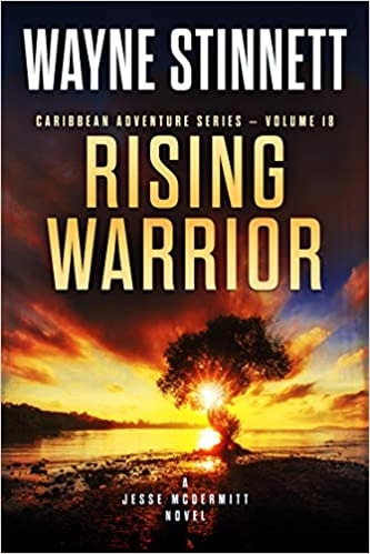 Rising Warrior: A Jesse McDermitt Novel (Caribbean Adventure Series Book 18) by Wayne Stinnett 