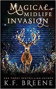 Magical Midlife Invasion: A Paranormal Women's Fiction Novel (Leveling Up Book 3) 