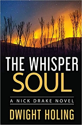 The Whisper Soul: A Nick Drake Novel, Book 4 by Dwight Holing 