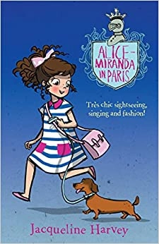 Alice-Miranda in Paris: Alice-Miranda 7 by Jacqueline Harvey 