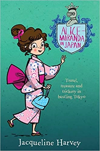 Alice-Miranda in Japan: Alice-Miranda 9 by Jacqueline Harvey 