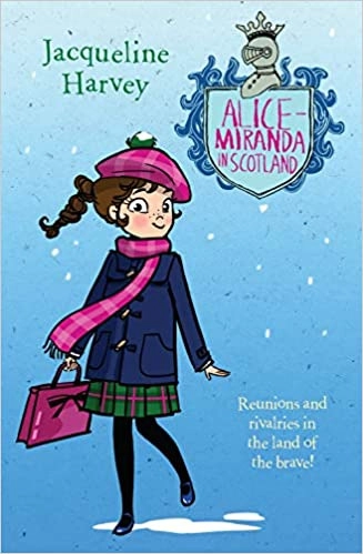 Alice-Miranda in Scotland: Alice-Miranda 17 by Jacqueline Harvey 