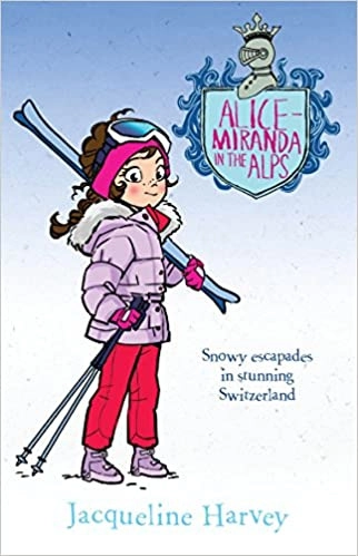Alice-Miranda in the Alps: Alice-Miranda 12 by Jacqueline Harvey 