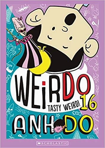 Tasty Weird (Weirdo Book 16) by Anh Do 