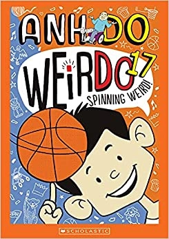 Spinning Weird (Weirdo Book 17) by Anh Do 