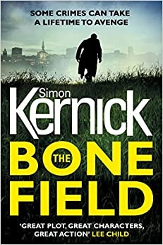 The Bone Field: (The Bone Field: Book 1): a heart-pounding, white-knuckle-action ride of a thriller from bestselling author Simon Kernick (The Bone Field Series) 