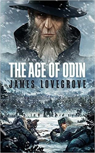 The Age of Odin: Pantheon, Book 3 by James Lovegrove 
