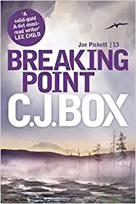 Breaking Point (A Joe Pickett Novel Book 13) 