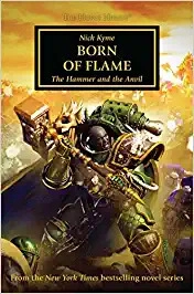 Born of Flame (The Horus Heresy Book 50) 