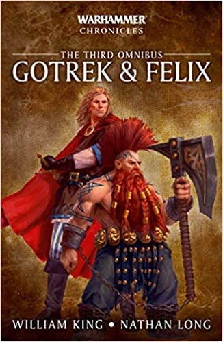 Gotrek and Felix: The Third Omnibus 