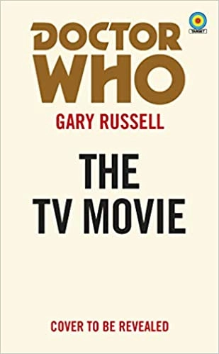 Doctor Who: The TV Movie (Target) by Gary Russell 