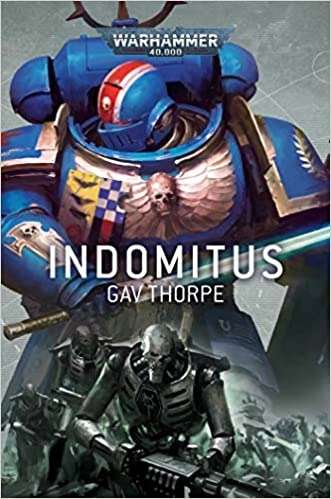 Indomitus (Warhammer 40,000) by Gav Thorpe 