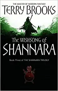 The Wishsong of Shannara (The Shannara Chronicles) (The Sword of Shannara Book 3) 