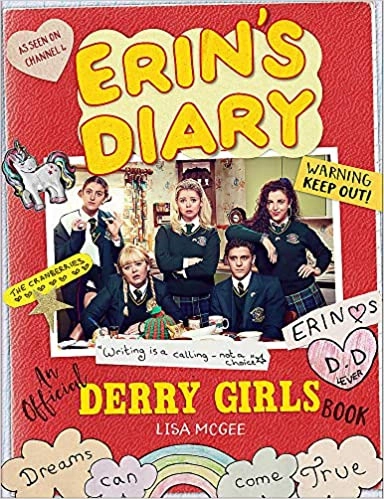 Erin's Diary: An Official Derry Girls Book by Lisa McGee 