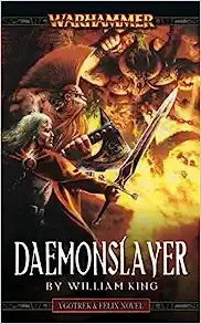 Daemonslayer (Gotrek and Felix Book 3) 